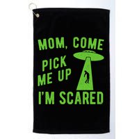Mom Come Pick Me Up Im Scared Funny Alien Ufo Golf Towel