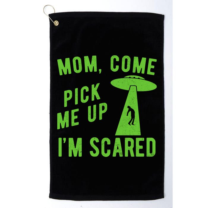 Mom Come Pick Me Up Im Scared Funny Alien Ufo Golf Towel
