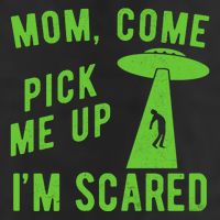 Mom Come Pick Me Up Im Scared Funny Alien Ufo Golf Towel