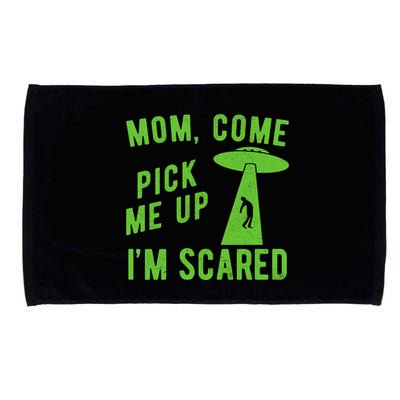 Mom Come Pick Me Up Im Scared Funny Alien Ufo Microfiber Hand Towel