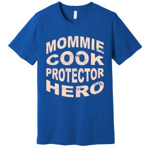 Mommie Cook Protector Hero Mom Profession Superhero Chef Gift Premium T-Shirt