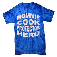 Mommie Cook Protector Hero Mom Profession Superhero Chef Gift Tie-Dye T-Shirt