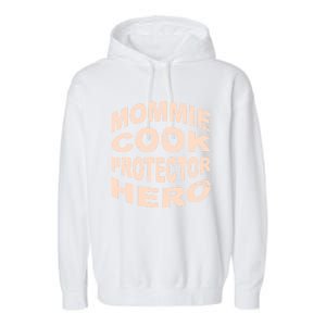 Mommie Cook Protector Hero Mom Profession Superhero Chef Gift Garment-Dyed Fleece Hoodie