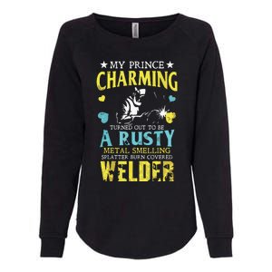 My Charming Prince Is A Welder Welding Gear Welder Wife Premium Womens California Wash Sweatshirt