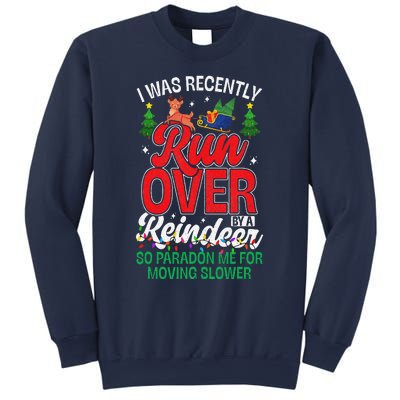 Merry Christmas Pardon I Was Recently Run Over By A Reindeer Sweatshirt