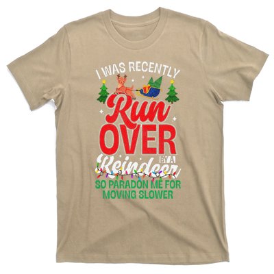 Merry Christmas Pardon I Was Recently Run Over By A Reindeer T-Shirt