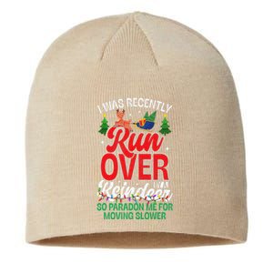 Merry Christmas Pardon I Was Recently Run Over By A Reindeer Sustainable Beanie