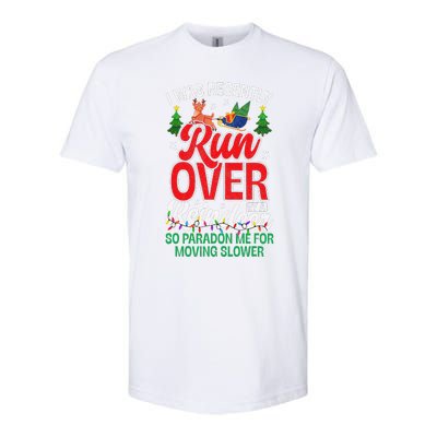 Merry Christmas Pardon I Was Recently Run Over By A Reindeer Softstyle CVC T-Shirt