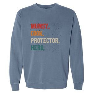 Mumsy Cook Protector Hero Mom Mama Chef Cooker Profession Gift Garment-Dyed Sweatshirt