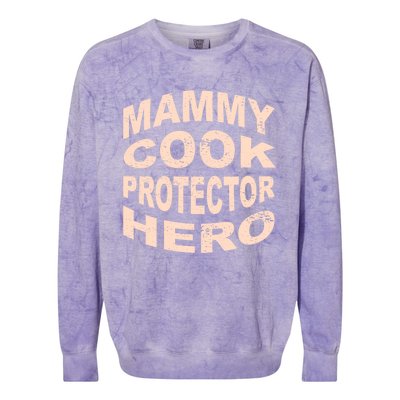 Mammy Cook Protector Hero Mom Profession Superhero Chef Gift Colorblast Crewneck Sweatshirt