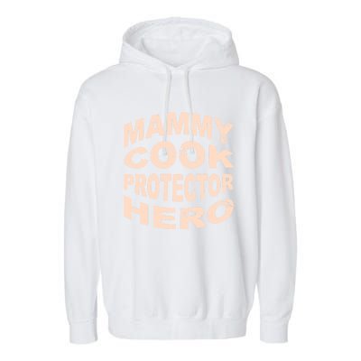 Mammy Cook Protector Hero Mom Profession Superhero Chef Gift Garment-Dyed Fleece Hoodie