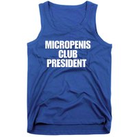 Micropenis Club President Funny Meme Sarcastic Stupid Cringe Tank Top