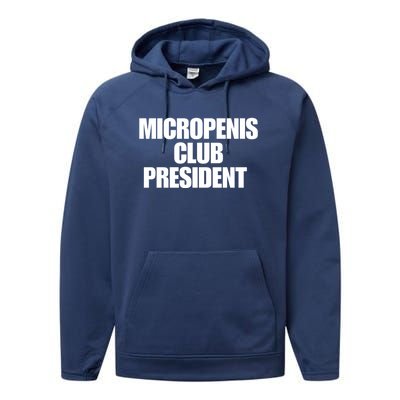 Micropenis Club President Funny Meme Sarcastic Stupid Cringe Performance Fleece Hoodie