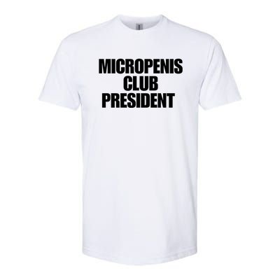 Micropenis Club President Funny Meme Sarcastic Stupid Cringe Softstyle CVC T-Shirt