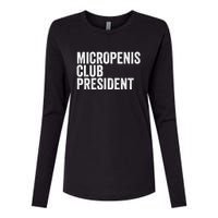 Micropenis Club President Funny Meme Sarcastic Stupid Cringe Womens Cotton Relaxed Long Sleeve T-Shirt