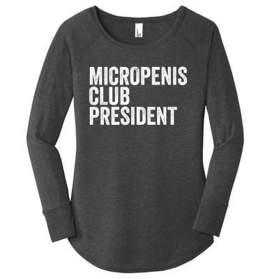 Micropenis Club President Funny Meme Sarcastic Stupid Cringe Women's Perfect Tri Tunic Long Sleeve Shirt