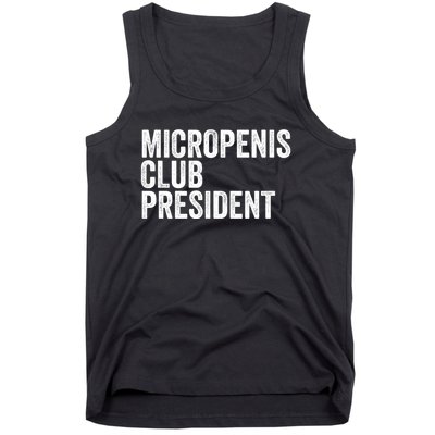 Micropenis Club President Funny Meme Sarcastic Stupid Cringe Tank Top