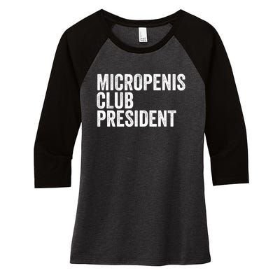 Micropenis Club President Funny Meme Sarcastic Stupid Cringe Women's Tri-Blend 3/4-Sleeve Raglan Shirt