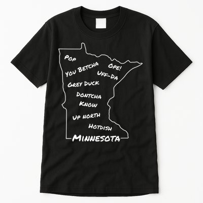 Minnesota Common Phrase Funny Midwestern Design Tall T-Shirt