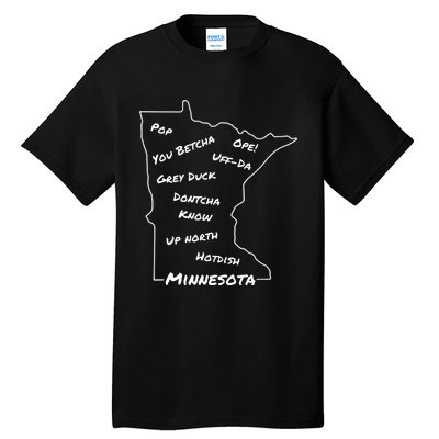 Minnesota Common Phrase Funny Midwestern Design Tall T-Shirt