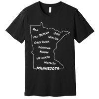 Minnesota Common Phrase Funny Midwestern Design Premium T-Shirt