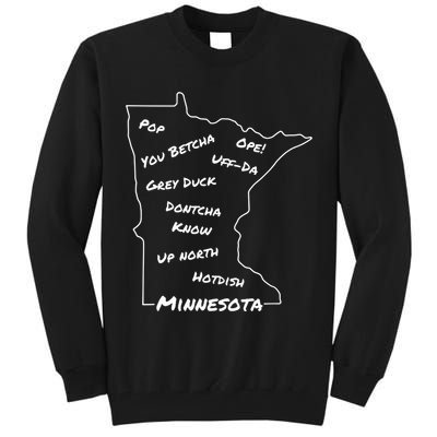 Minnesota Common Phrase Funny Midwestern Design Tall Sweatshirt