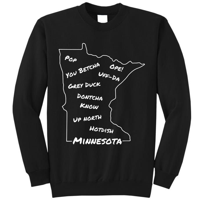 Minnesota Common Phrase Funny Midwestern Design Tall Sweatshirt