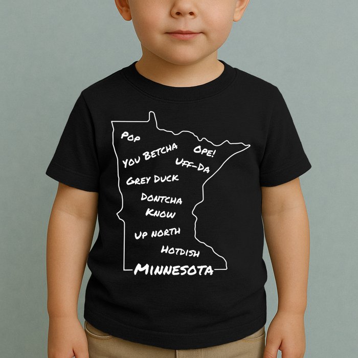 Minnesota Common Phrase Funny Midwestern Design Toddler T-Shirt