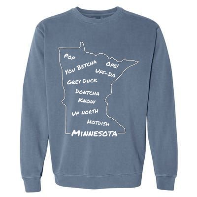 Minnesota Common Phrase Funny Midwestern Design Garment-Dyed Sweatshirt