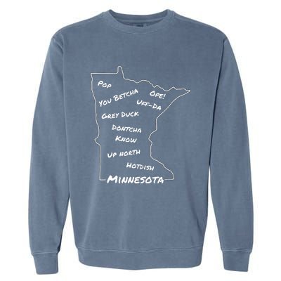 Minnesota Common Phrase Funny Midwestern Design Garment-Dyed Sweatshirt