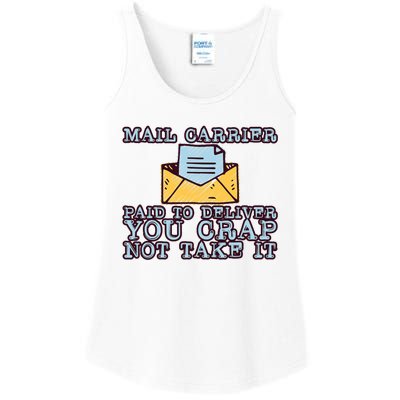 Mail Carrier Paid To Deliver You Crap Not Take It Ladies Essential Tank