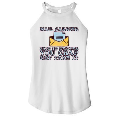 Mail Carrier Paid To Deliver You Crap Not Take It Women’s Perfect Tri Rocker Tank