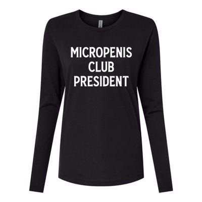 Micropenis Club President Funny Meme Sarcastic Stupid Cringe Womens Cotton Relaxed Long Sleeve T-Shirt