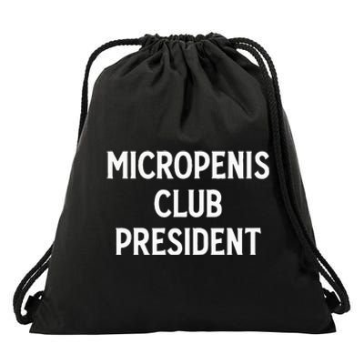 Micropenis Club President Funny Meme Sarcastic Stupid Cringe Drawstring Bag