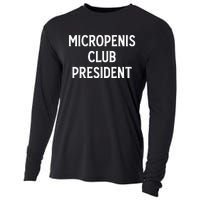 Micropenis Club President Funny Meme Sarcastic Stupid Cringe Cooling Performance Long Sleeve Crew