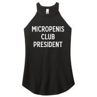 Micropenis Club President Funny Meme Sarcastic Stupid Cringe Women's Perfect Tri Rocker Tank