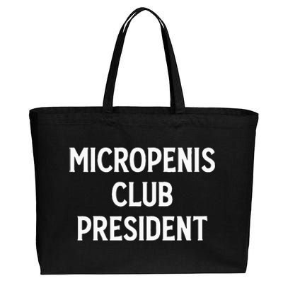 Micropenis Club President Funny Meme Sarcastic Stupid Cringe Cotton Canvas Jumbo Tote