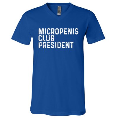 Micropenis Club President Funny Meme Sarcastic Stupid Cringe V-Neck T-Shirt