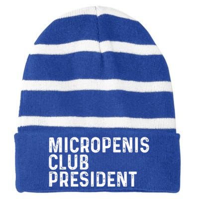 Micropenis Club President Funny Meme Sarcastic Stupid Cringe Striped Beanie with Solid Band