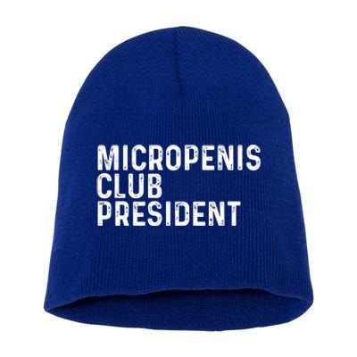 Micropenis Club President Funny Meme Sarcastic Stupid Cringe Short Acrylic Beanie