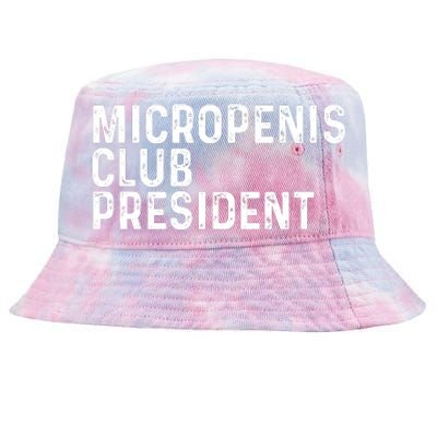 Micropenis Club President Funny Meme Sarcastic Stupid Cringe Tie-Dyed Bucket Hat