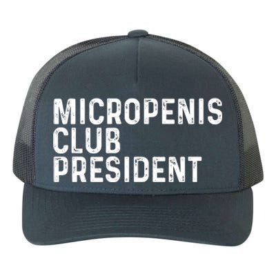 Micropenis Club President Funny Meme Sarcastic Stupid Cringe Yupoong Adult 5-Panel Trucker Hat