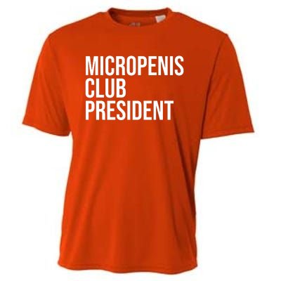 Micropenis Club President Funny Meme Sarcastic Stupid Cringe Cooling Performance Crew T-Shirt