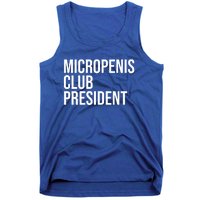 Micropenis Club President Funny Meme Sarcastic Stupid Cringe Tank Top