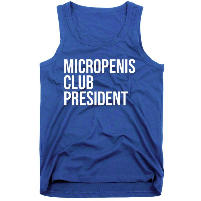 Micropenis Club President Funny Meme Sarcastic Stupid Cringe Tank Top