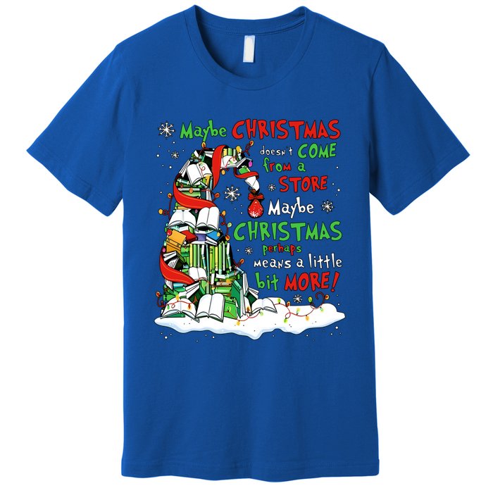 Maybe Christmas Perhaps Means Little Bit More Teacher Gift Premium T-Shirt