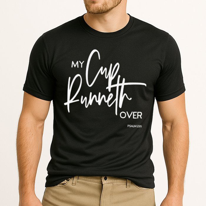 My Cup Runneth Over Psalm 235 Bible Verse Christian Faith  Cooling Performance Crew T-Shirt