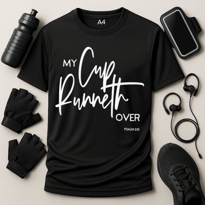 My Cup Runneth Over Psalm 235 Bible Verse Christian Faith  Cooling Performance Crew T-Shirt
