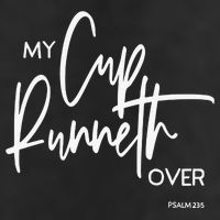 My Cup Runneth Over Psalm 235 Bible Verse Christian Faith  11oz C Handle Ceramic Mug