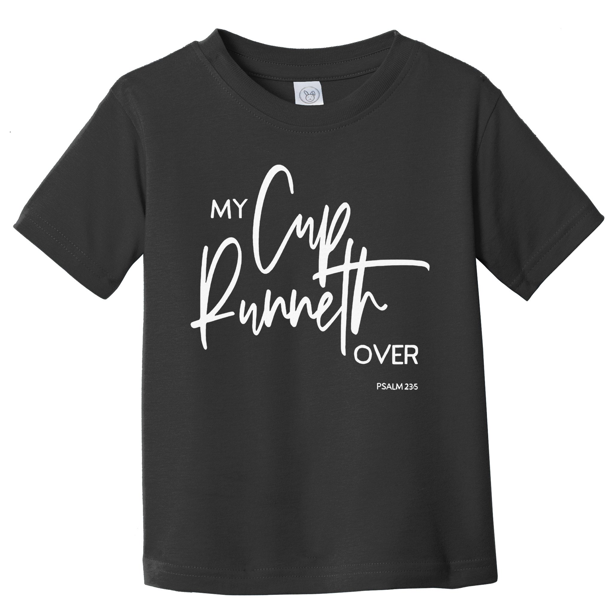 My Cup Runneth Over Psalm 235 Bible Verse Christian Faith  Toddler T-Shirt
